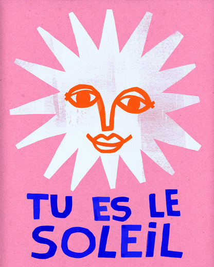 Tu Es Le Soleil Print